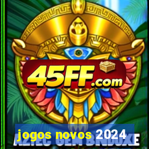 jogos novos 2024